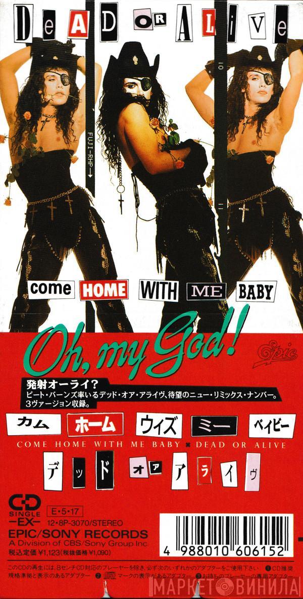 = Dead Or Alive  Dead Or Alive  - Come Home With Me Baby = カム・ホーム・ウィズ・ミー・ベイビー