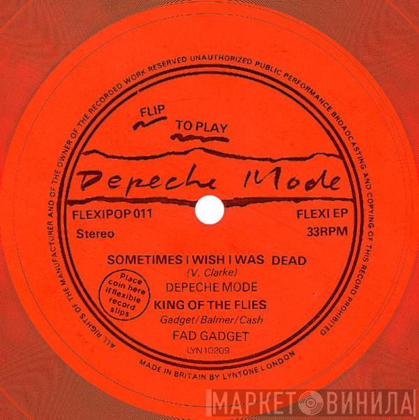 / Depeche Mode  Fad Gadget  - Sometimes I Wish I Was Dead / King Of The Flies