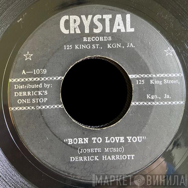 / Derrick Harriott & Bobby Ellis  The Crystalites  - Born To Love You / Alfred Hitchcock