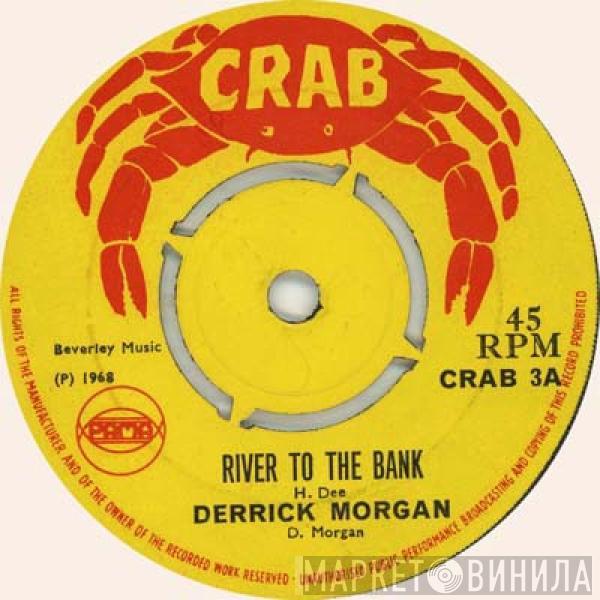 / Derrick Morgan  Peter King   - River To The Bank / Reggie Limbo