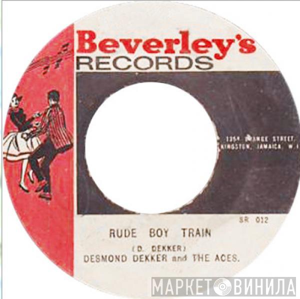 / Desmond Dekker & The Aces And Roland Alphonso  Beverley's All Stars  - Rude Boy Train / Nothing For Nothing