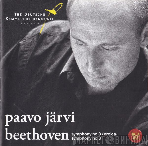 , Deutsche Kammerphilharmonie Bremen , Paavo Järvi  Ludwig van Beethoven  - Symphony No 3 / Eroica -  Symphony No 8