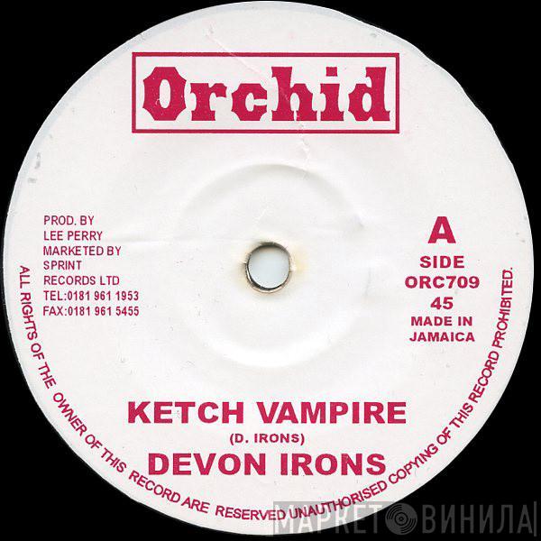 / Devon Irons  The Upsetters  - Ketch Vampire / Ketch A Dub
