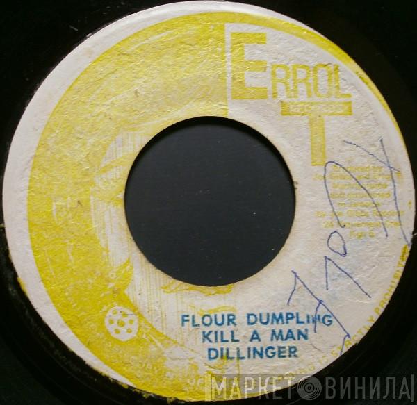 / Dillinger  The Mighty Two  - Flour Dumpling Kill A Man / Flour Dub