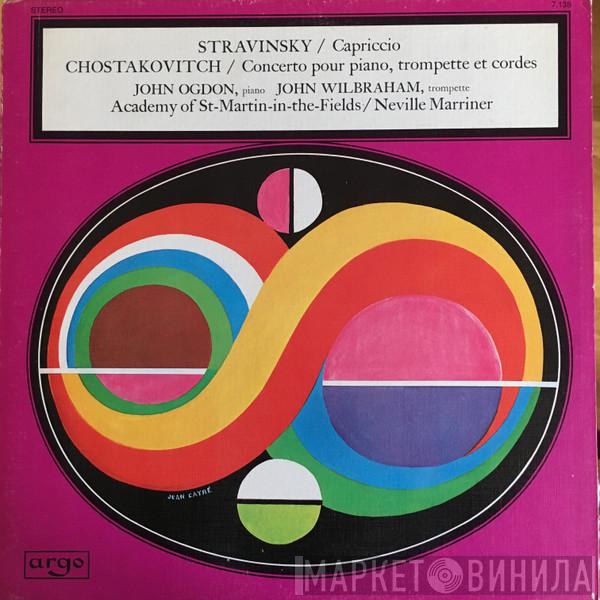 / Dmitri Shostakovich - Igor Stravinsky , John Ogdon , John Wilbraham Directed By The Academy Of St. Martin-in-the-Fields  Sir Neville Marriner  - Capriccio / Concerto Pour Piano, Trompette Et Cordes