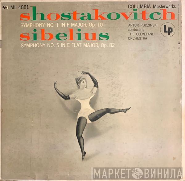 / Dmitri Shostakovich - Jean Sibelius Conducting Artur Rodzinski  The Cleveland Orchestra  - Symphony No.1 In F Major Op.10 / Symphony No. 5 In E Flat Major, Op. 82