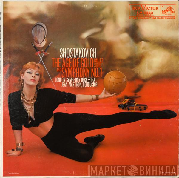 / Dmitri Shostakovich / The London Symphony Orchestra  Jean Martinon  - The Age Of Gold Ballet Suite And Symphony No. 1