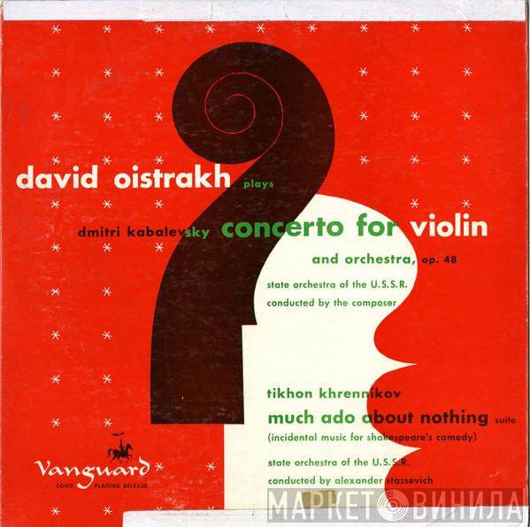 / Dmitry Kabalevsky - Тихон Хренников , David Oistrach , Russian State Symphony Orchestra  Alexander Stassevich  - Concerto For Violin And Orchestra, Op. 48 / Much Ado About Nothing—Suite