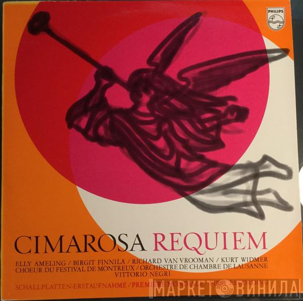 - Domenico Cimarosa / Elly Ameling / Birgit Finnilä / Richard van Vrooman , Kurt Widmer / Chœur Du Festival De Montreux , Orchestre De Chambre De Lausanne  Vittorio Negri  - Requiem