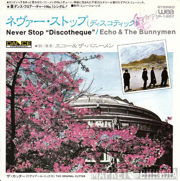= Echo & The Bunnymen  Echo & The Bunnymen  - ネヴァー・ストップ（ディスコティック） = Never Stop (Discotheque)