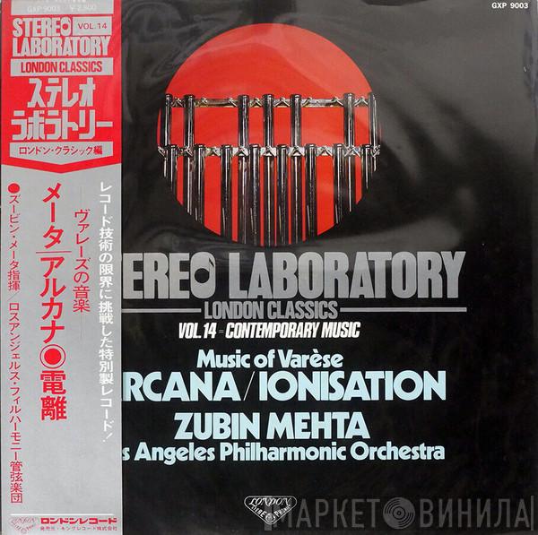 , Edgard Varèse , Zubin Mehta  Los Angeles Philharmonic Orchestra  - Music Of Varèse - Arcana / Ionisation
