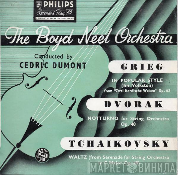 , Edvard Grieg , Antonín Dvořák - Pyotr Ilyich Tchaikovsky Conducted By The Boyd Neel Orchestra  Cedric Dumont  - In Popular Style (Im Volkston) / Notturno For String Orchestra Op. 40 / Waltz (From Serenade For String Orchestra In C Major Op. 48)