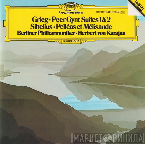 , Edvard Grieg , Jean Sibelius · Berliner Philharmoniker  Herbert von Karajan  - Peer Gynt Suites 1 & 2 / Pelléas Et Mélisande