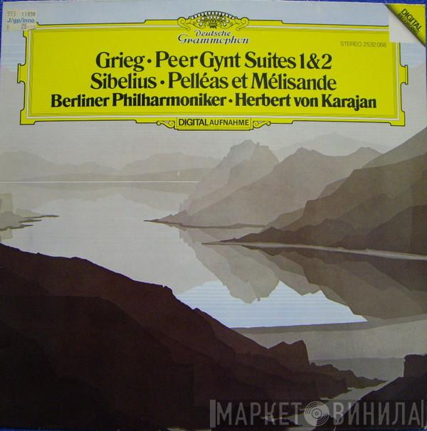 , Edvard Grieg , Jean Sibelius · Berliner Philharmoniker  Herbert von Karajan  - Peer Gynt Suites 1 & 2 / Pelléas Et Mélisande