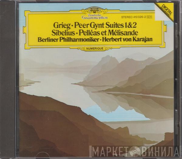 , Edvard Grieg , Jean Sibelius · Berliner Philharmoniker  Herbert von Karajan  - Peer Gynt Suites 1 & 2 / Pelléas Et Mélisande