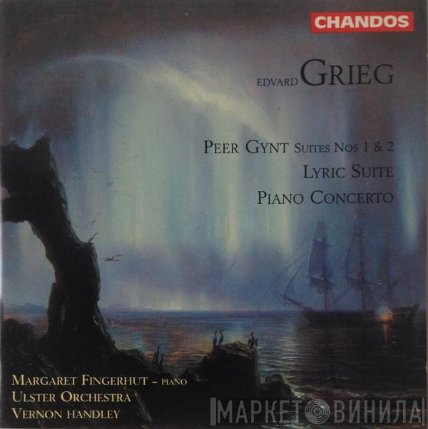 , Edvard Grieg , Margaret Fingerhut , Ulster Orchestra  Vernon Handley  - Peer Gynt Suites Nos 1 & 2 / Lyric Suite / Piano Concerto