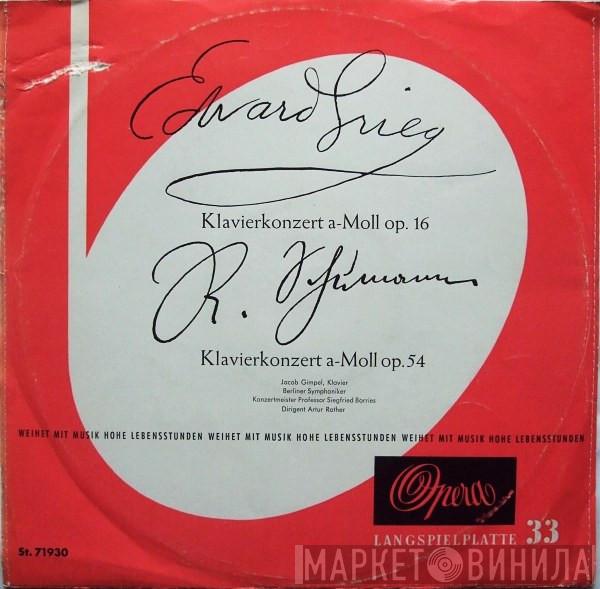 / Edvard Grieg , Robert Schumann , Jakob Gimpel , Berliner Symphoniker  Artur Rother  - Klavierkonzert a-Moll Op. 16 / Klavierkonzert a-Moll Op. 54