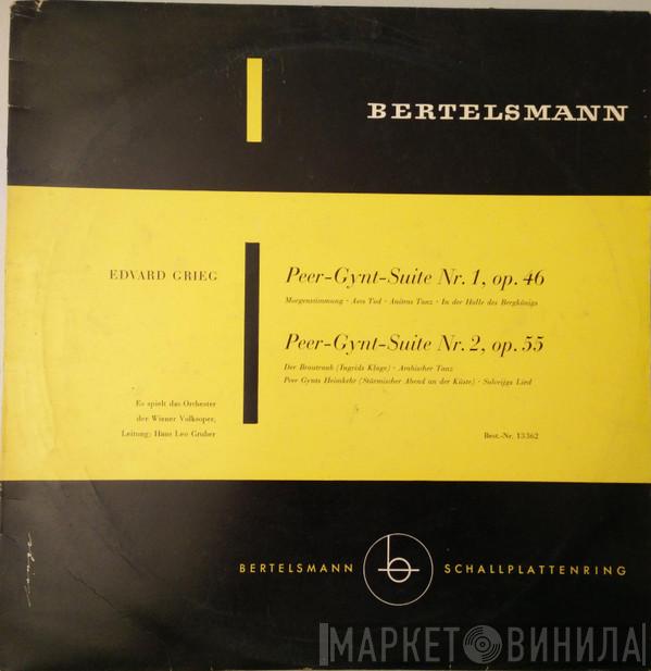 , Edvard Grieg , Wiener Volksopernorchester  Josef Leo Gruber  - Peer-Gynt-Suite Nr. 1, Op. 46 / Peer-Gynt-Suite Nr. 2, Op. 55