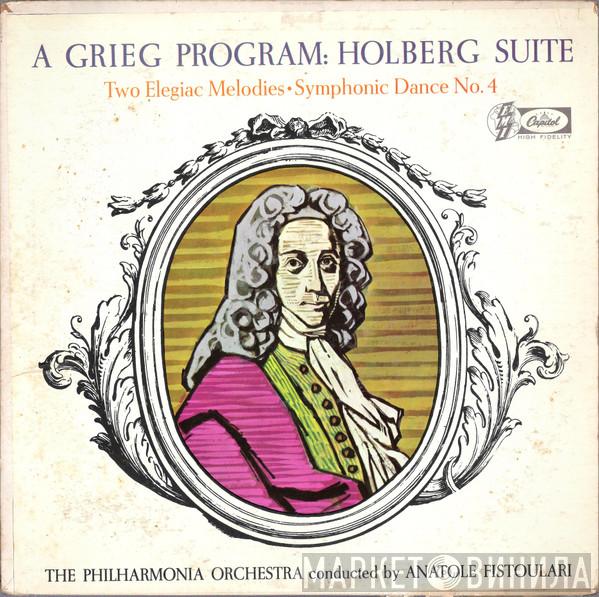 , Edvard Grieg Conducted By Philharmonia Orchestra  Anatole Fistoulari  - A Grieg Program: Holberg Suite / Two Elegiac Melodies • Symphonic Dance No. 4
