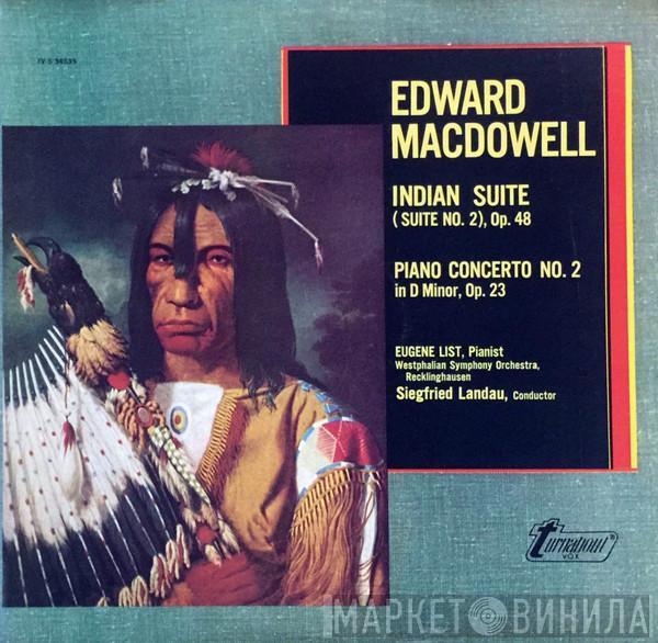 , Edward MacDowell , Eugene List , Westfälisches Sinfonieorchester  Siegfried Landau  - Indian Suite (Suite No. 2), Op. 48 / Piano Concerto No. 2 In D Minor, Op. 23