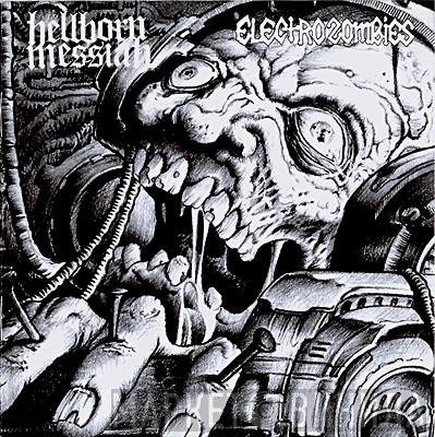 / Electrozombies  Hellborn Messiah  - Electrozombies / Hellborn Messiah