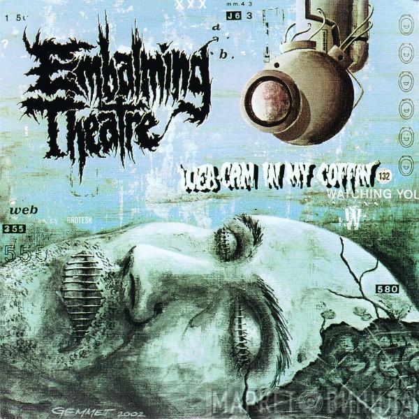 / Embalming Theatre  Terrorism  - Web-Cam In My Coffin / Suicidal Bombers