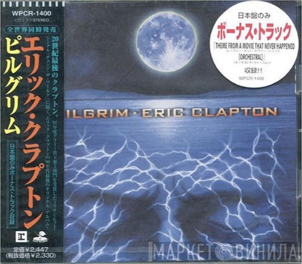 = Eric Clapton  Eric Clapton  - Pilgrim = ピルグリム