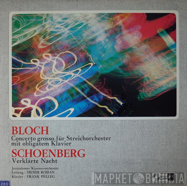 , Ernest Bloch  Arnold Schoenberg  - Concerto Grosso Für Streichorchester Mit Obligatem Klavier / Verklärte Nacht