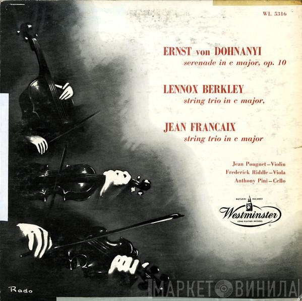 / Ernst von Dohnányi , Lennox Berkeley - Jean Françaix , Jean Pougnet , Frederick Riddle  Anthony Pini  - Serenade In E Major, Op. 10 / String Trio In C Major - String Trio In C Major