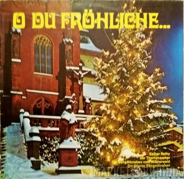 / Esther Réthy / Thomanerchor / Die Sängerknaben Vom Wienerwald  Die Wiener Sängerknaben  - O Du Fröhliche...