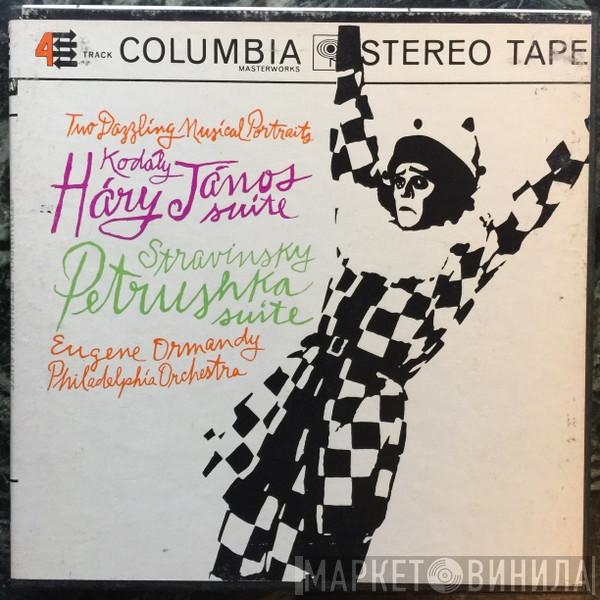 , Eugene Ormandy , The Philadelphia Orchestra / Zoltán Kodály  Igor Stravinsky  - Hary János Suite / Petrushka Suite (Original Version)