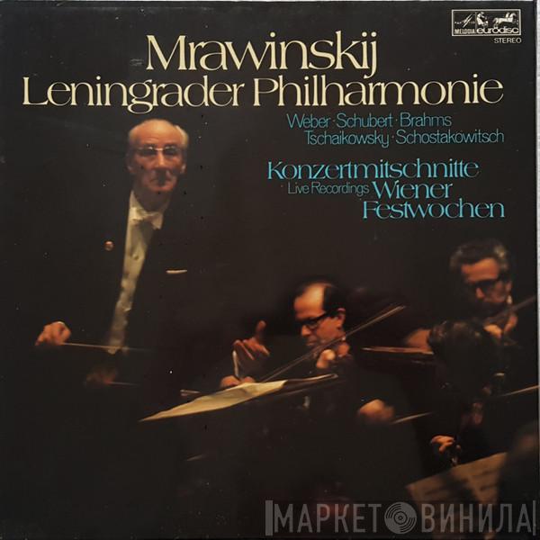 , Evgeny Mravinsky - Leningrad Philharmonic Orchestra , Carl Maria von Weber , Franz Schubert , Johannes Brahms , Pyotr Ilyich Tchaikovsky  Dmitri Shostakovich  - Konzertmitschnitte / Live Recordings Wiener Festwochen