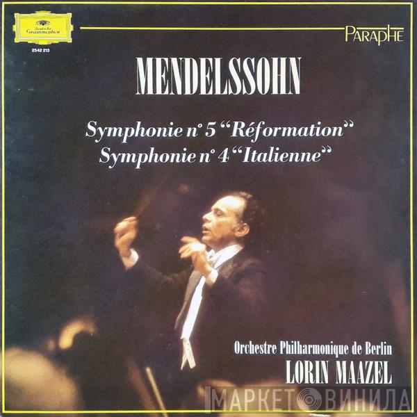 , Felix Mendelssohn-Bartholdy ∙ Berliner Philharmoniker  Lorin Maazel  - Symphonie N° 4 En La Majeur Op. 90 (Italienne) / Symphonie N° 5 En Ré Majeur Op. 107 (Réformation)