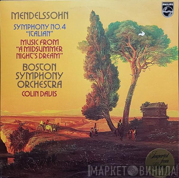 , Felix Mendelssohn-Bartholdy , Boston Symphony Orchestra  Sir Colin Davis  - Symphony No. 4 "Italian" / Music From "A Midsummer Night's Dream"