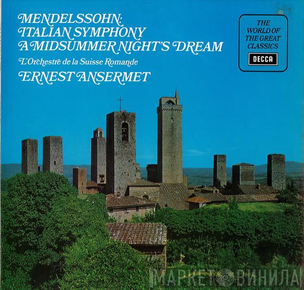 - Felix Mendelssohn-Bartholdy , L'Orchestre De La Suisse Romande  Ernest Ansermet  - Italian Symphony / A Midsummer Night's Dream