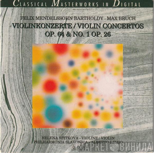/ Felix Mendelssohn-Bartholdy : Max Bruch , Helena Spitková , Philharmonia Slavonica  Alberto Lizzio  - Violin Konzerte / Violin Concertos