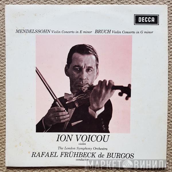 , Felix Mendelssohn-Bartholdy , Max Bruch , Ion Voicu , The London Symphony Orchestra  Rafael Frühbeck De Burgos  - Concerto In E Minor For Violin & Orchestra, Op.64 / Concerto No.1 In G Minor For Violin & Orchestra, Op.26