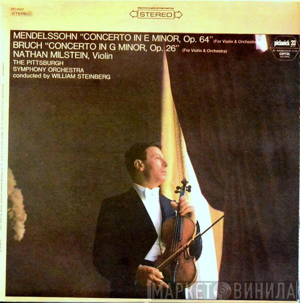 / Felix Mendelssohn-Bartholdy - Max Bruch , Nathan Milstein , The Pittsburgh Symphony Orchestra  William Steinberg  - Concerto In E Minor Op. 64 / Concerto No.1 In G Minor, Op. 26