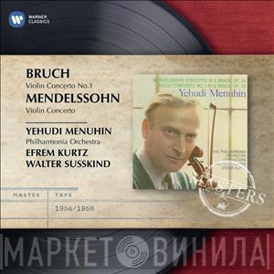 , Felix Mendelssohn-Bartholdy , Max Bruch , Walter Susskind , Efrem Kurtz , Philharmonia Orchestra  Yehudi Menuhin  - Concerto In E Minor Op. 64 / Concerto No.1 In G Minor Op.26