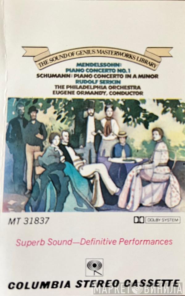 / Felix Mendelssohn-Bartholdy - Robert Schumann , Rudolf Serkin , Eugene Ormandy  The Philadelphia Orchestra  - Piano Concerto No. 1 / Piano Concerto In A Minor