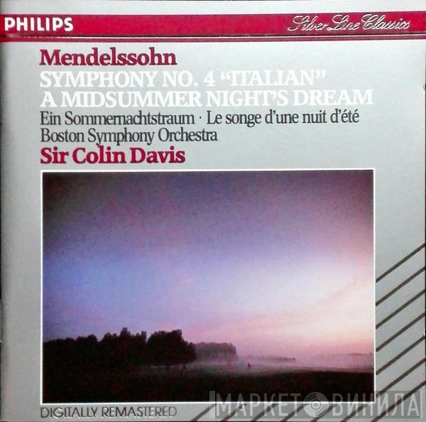 - Felix Mendelssohn-Bartholdy , Sir Colin Davis  Boston Symphony Orchestra  - Symphony No. 4 "Italian" / Music From A "Midsummer Night's Dream"