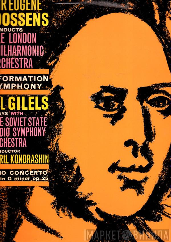 , Felix Mendelssohn-Bartholdy , The London Symphony Orchestra , Sir Eugene Goossens , Emil Gilels , Большой Симфонический Оркестр Всесоюзного Радио  Kiril Kondrashin  - Symphony No. 5 In D Major, Op. 107 (Reformation) / Piano Concerto No. 1 In G Minor, Op. 25