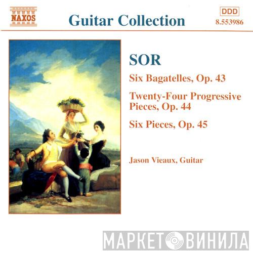 , Fernando Sor  Jason Vieaux  - Six Bagatelles, Op. 43 / Twenty-Four Progressive Pieces, Op. 44 / Six Pieces, Op. 45