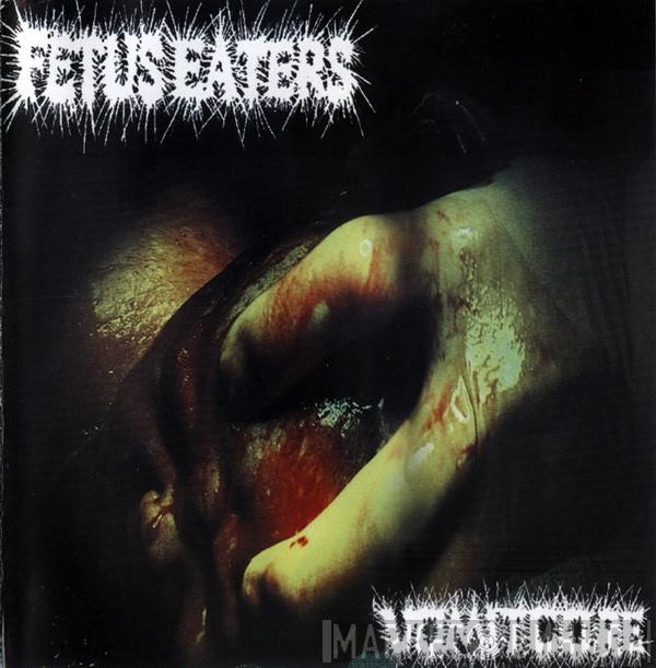 / Fetus Eaters  Brainchoke  - Vomitcore / Microchipped Or Mindcontrolled