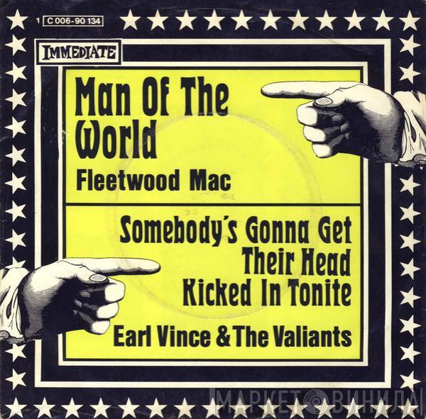 / Fleetwood Mac  Earl Vince & The Valiants  - Man Of The World / Somebody's Gonna Get Their Head Kicked In Tonite