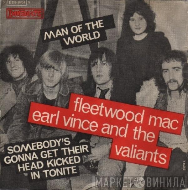 / Fleetwood Mac  Earl Vince & The Valiants  - Man Of The World / Somebody's Gonna Get Their Head Kicked In Tonite