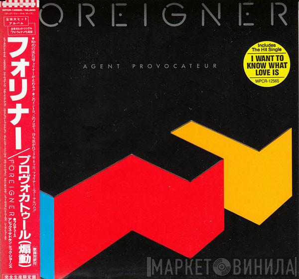 = Foreigner  Foreigner  - Agent Provocateur = プロヴォカトゥール (煽動)