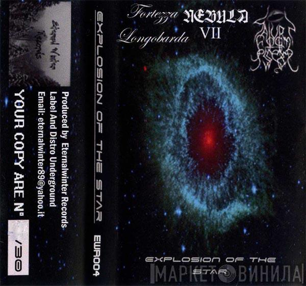 / Fortezza Longobarda / Saturn Form Essence  Nebula VII  - Explosion Of The Star