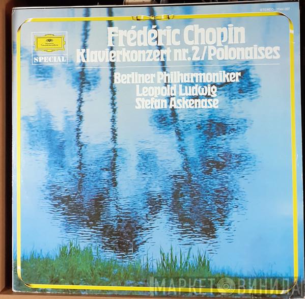 — Frédéric Chopin , Berliner Philharmoniker , Leopold Ludwig  Stefan Askenase  - Klavierkonzert Nr. 2 / Polonaises
