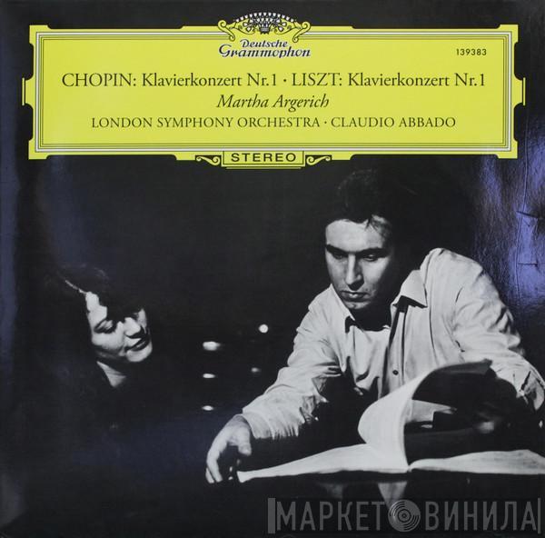 , Frédéric Chopin - Franz Liszt • Martha Argerich • The London Symphony Orchestra  Claudio Abbado  - Klavierkonzert Nr. 1 / Klavierkonzert Nr. 1